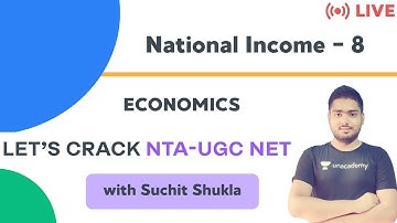 National Income - 8 | Economics | NTA UGC NET | Suchit Shukla