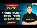 A Friend Found in Music (Poem) - Explanation | Class 9th English (Kaveri) | Chapter 6 | CBSE 2026-26