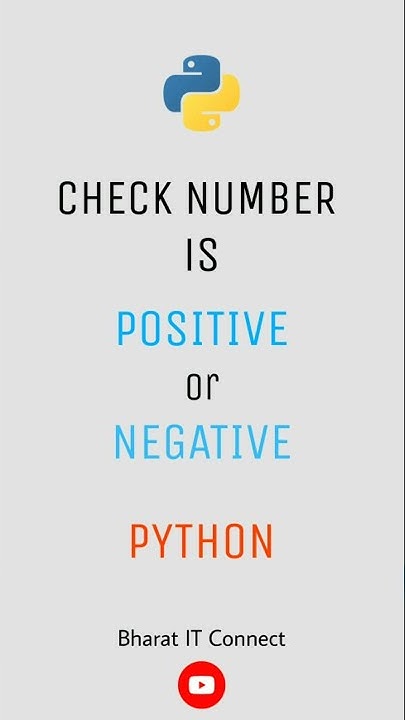 How to check number is positive or negative in python | Bharat IT ...