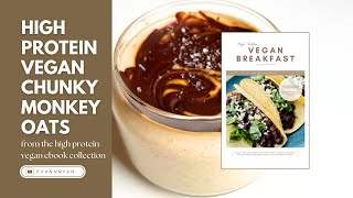 EASY, FAST, HEALTHY, High Protein Vegan Breakfast Meal Prep - Chunky Monkey Blended Overnight Oats!