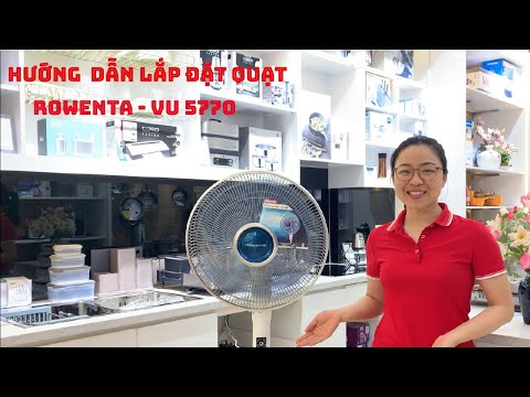 Video Hướng Dẫn Lắp Đặt Quạt Cây Rowenta VU5770 - youtube