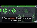 Fl Studio Mobile 4 New Updates 4.5.2 || What