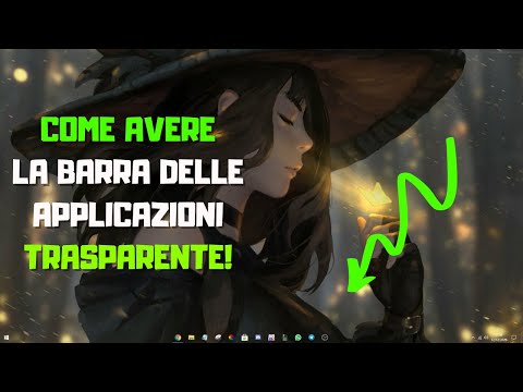 🔧 COME AVERE LA BARRA DELLE APPLICAZIONI TRASPARENTE IN WINDOWS ✅