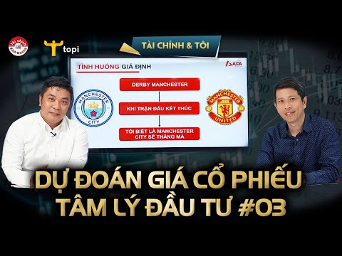 #1 DỰ ĐOÁN GIÁ CỔ PHIẾU SAU 3h CHIỀU: Thiên kiến nhận thức muộn | Tâm lý đầu tư #03 Mới Nhất