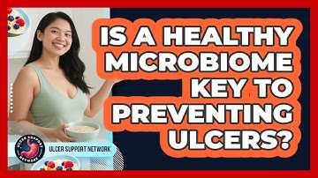 Is a Healthy Microbiome Key to Preventing Ulcers?