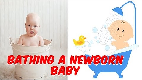 Bathing a Newborn Baby (with Umbilical Cord): Step-by-step Video