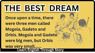 The Best Dream | Learn English Through Stories Level 1🌟| Graded reader| Audio Podcast |English story
