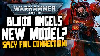 Blood Angels Models coming?! Intercessors have VANISHED! Bring your FOIL!