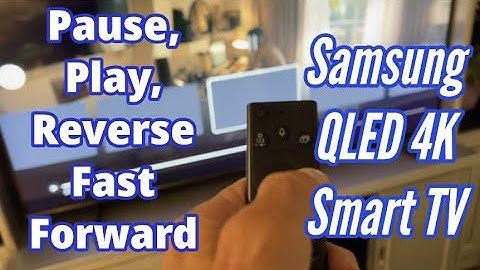 How to play and pause, reverse and fast forward a streaming video on Samsung QLED 4K TV with Remote