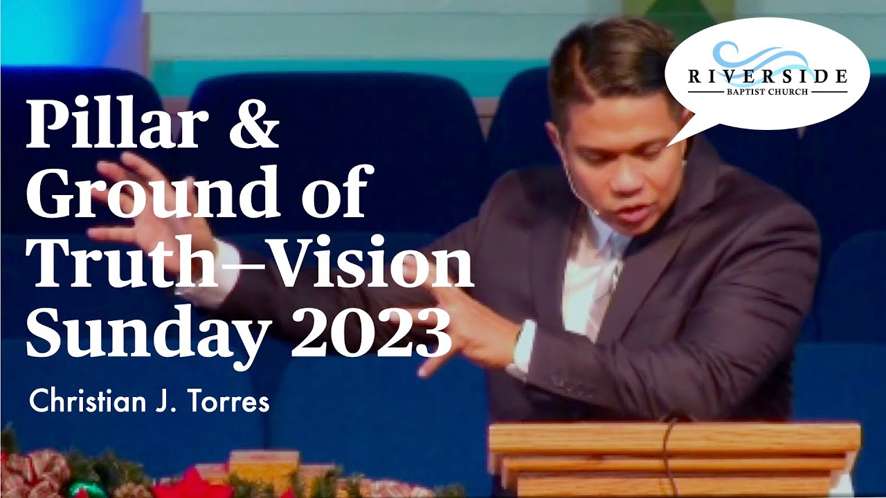 Pillar & Ground of Truth (Vision Sunday 2023) YouTube