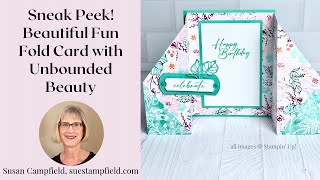 Sneak Peek! Beautiful Fun Fold Card with Unbounded Beauty