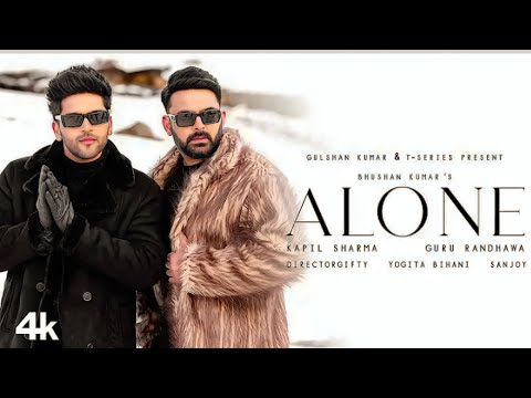Alone ❤️ Kapil Sharma, Guru Randhawa, Yogita Bihani | DirectorGifty | Sanjoy | Bhushan Kumar