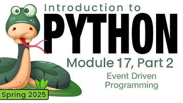 Python (Spring 2025) Module 17-2: Event Driven Programming