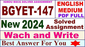 BGYET 147 solved assignment 2024 in English / bgyet 147 solved assignment 2023-24 / bgyet-147 2024