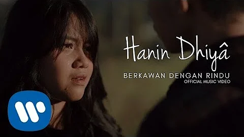 HANIN DHIYA - Berkawan Dengan Rindu (Official Music Video)