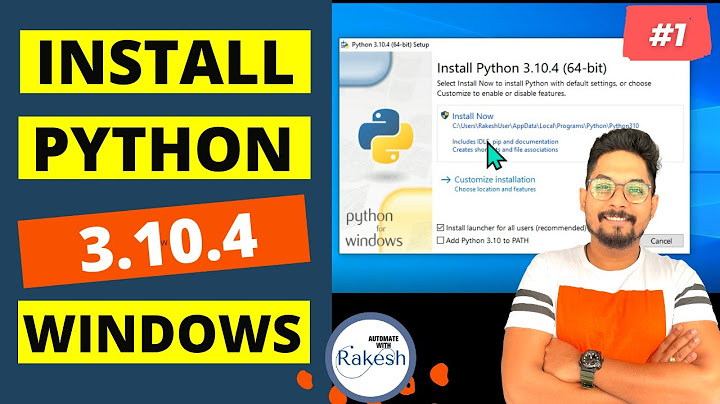 How to Install Latest Python 3.10.4 on Windows 10 and Complete Set Up Guide