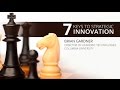 7 Keys to Strategic Innovation