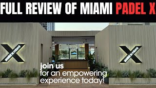 Full Review of Miami's Padel X: Cost, Location, Amenities & Courts Explained!