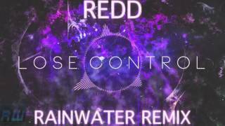 Redd - Lose Control (Rainwater Remix)