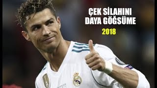 Cristiano Ronaldo 2018 • Çek Silahını Daya Göğsüme Resimi