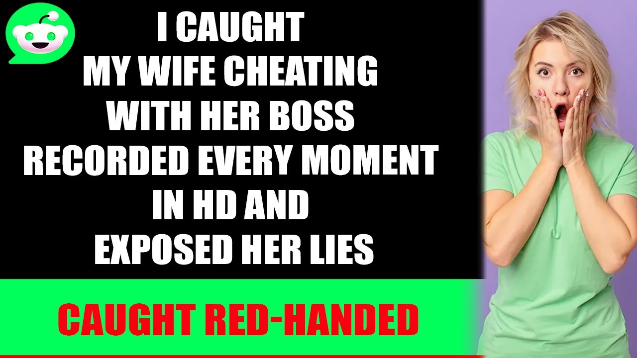 I Caught My Wife Cheating With Her Boss, Recorded Every Moment in HD ...