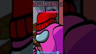 It Aint Ambush (Full version on @KillersRamMashups)
