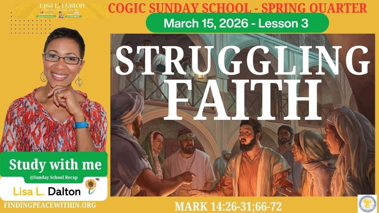 Struggling Faith, March 15, 2026, Mark 14:26-31, 66-72, COGIC Sunday School, Lesson 3