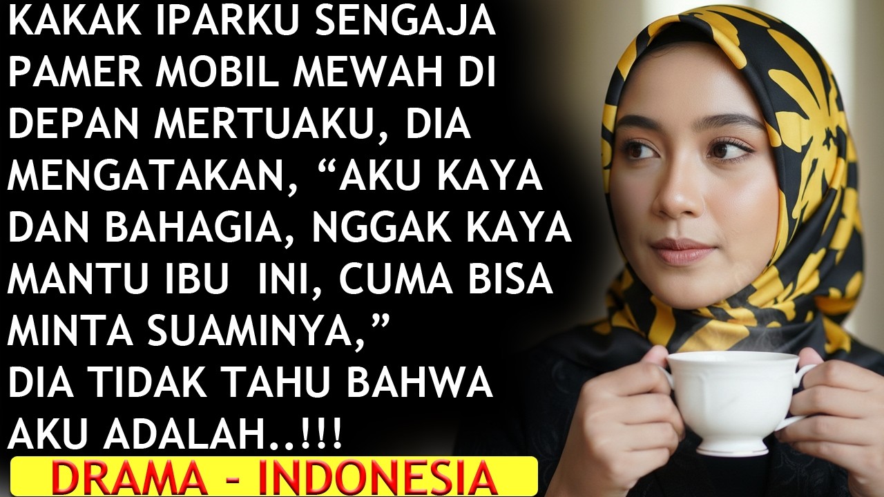 KAKAK IPARKU SENGAJA PAMER MOBIL BARU DI DEPAN MERTUAKU, AKU LAKUKAN INI