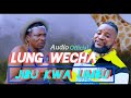 LUNG WECHA ITULI JIBU KWA LIMBU LUCHAGULA Official Audio