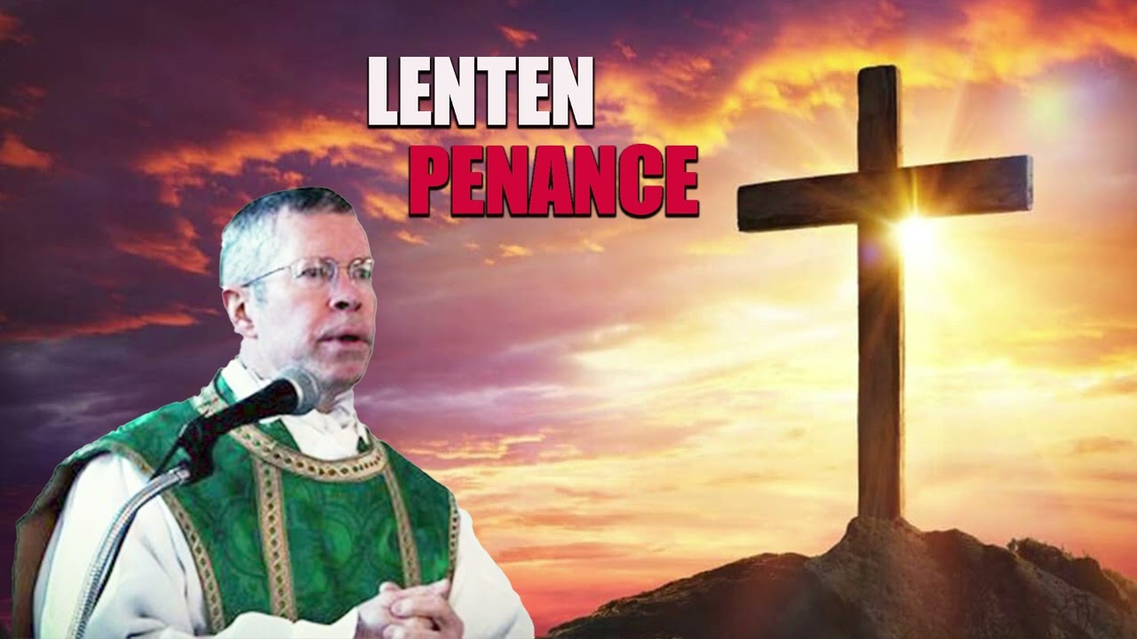 Father Benedict Hughes:  The Penance of Lent