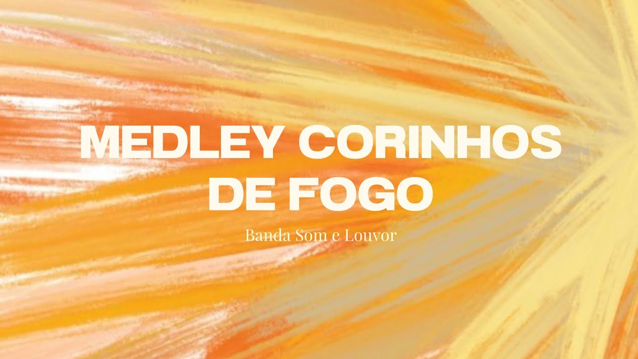 MEDLEY CORINHOS DE FOGO (LETRA) | Banda Som e Louvor Trofeu Gerando ...