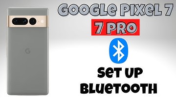 Google Pixel 7, Pro Set Up Bluetooth || Configure Bluetooth || Pair Bluetooth