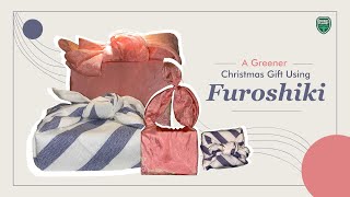 A GREENER CHRISTMAS GIFT USING FUROSHIKI 🎄