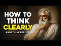 5 STOIC Lesson on HOW to THINK CLEARLY by Marcus Aurelius | Stoicism