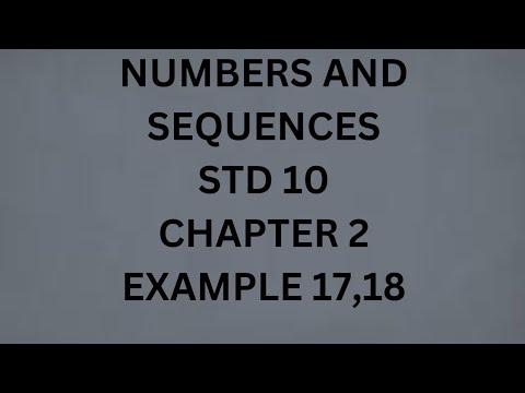 10 std maths chapter 2 number and sequences example sum 2.17,18 - YouTube