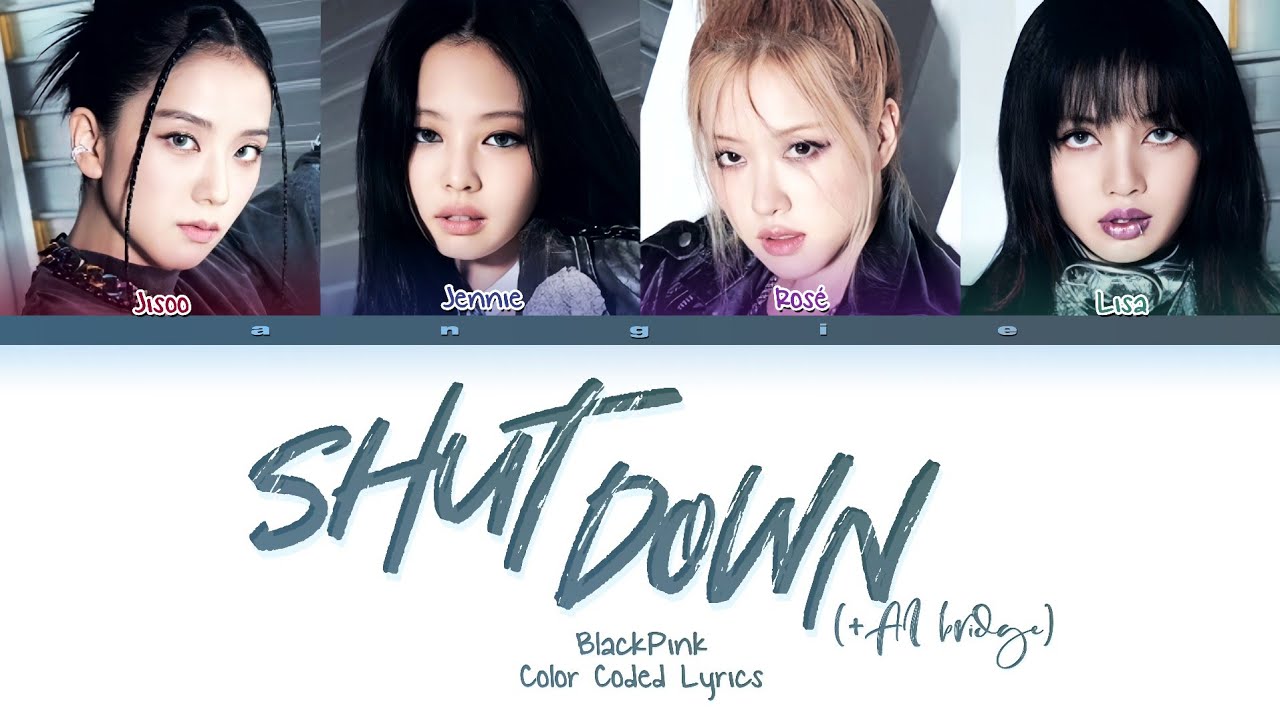 BLACKPINK - Shut Down [+ AI bridge by @kyontheprize ] [Color Coded Lyrics] ANGIE STAR