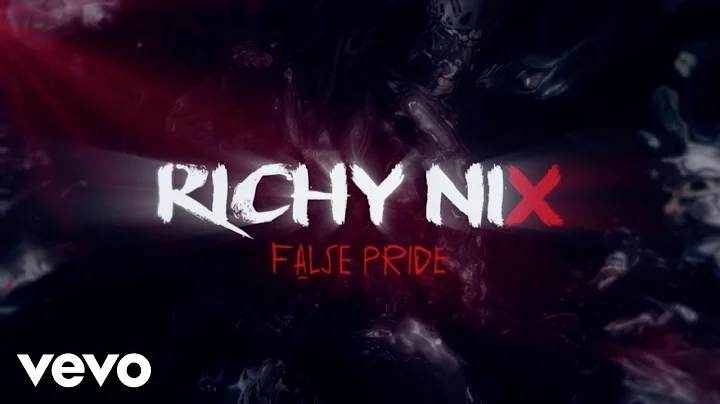 Richy Nix - False Pride (Official Lyric Video)