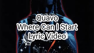 Quavo - Where Can I Start (Lyric Video)