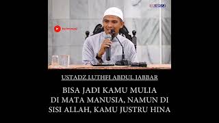 Mulia Disisi Manusia, Namun Hina Disisi Allah