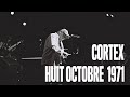 Capture de la vidéo Cortex "Huit Octobre 1971" Live (First Concert Ever In The United States)