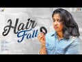 Hair Fall || Mahathalli || Tamada Media