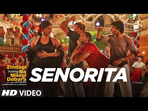 'Senorita' (Official video song) 'Zindagi Na Milegi Dobara'