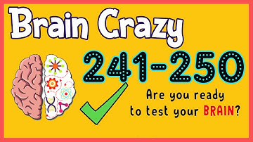 Brain Crazy Level 241 242 243 244 245 246 247 248 249 250 Walkthrough Solution