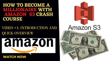 Video #1: Introduction and Quick Overview #How to become millionaire with #Amazon S3 Crash #Course