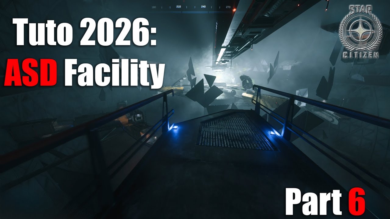 Tuto Complet Solo 2026 : ASD Facility Part 6 - Star Citizen