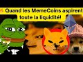  quand les memecoins aspirent toute la liquidit