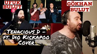 Tenacious D - ft.Dio  Kickapoo Cover ( Ufuk - Gökhan Bulut Acoustic Cover )