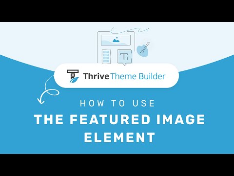 How to Use the Featured Image Element in Thrive Theme Builder