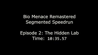 Bio Menace Remastered - Episode 2: The Hidden Lab - Segmented Speedrun by Doom64hunter in 10:35