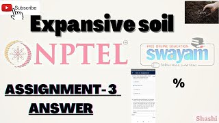 Expansive soil II swayam NPTEL II Assignment - 3 Answer II most accurate answer #expansive_soil